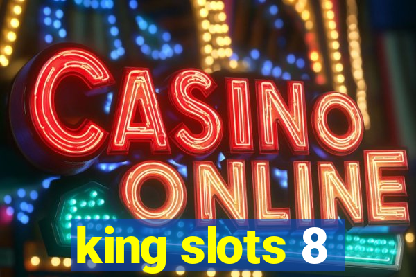 king slots 8